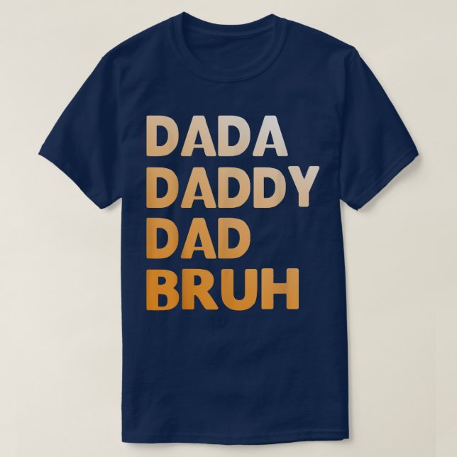 Mens Dada Daddy Dad Bruh Funny dad  T-Shirt (Design Front)
