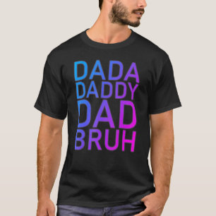 Mens Dada Daddy Dad Bruh Kids Son Daughter Dad Jo T-Shirt