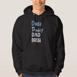 Mens Dada Daddy Dad Bruh Parenting Father's Day Hoodie