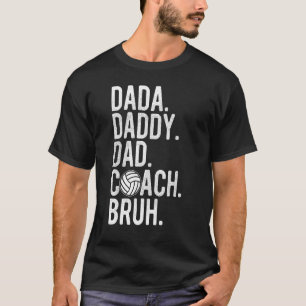 Mens Dada Daddy Dad Bruh Vintage Volleyball Coach  T-Shirt