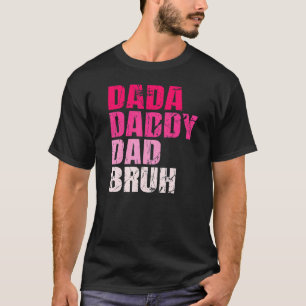 Mens Dada Daddy Dad Bruh Who Loves From Son Boys F T-Shirt