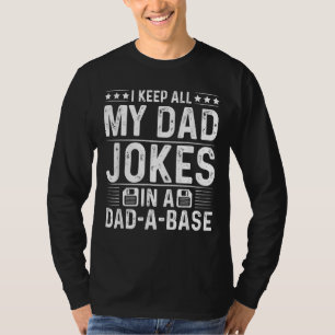 Mens Daddy Dad Jokes Dad A Base Database Fathers D T-Shirt