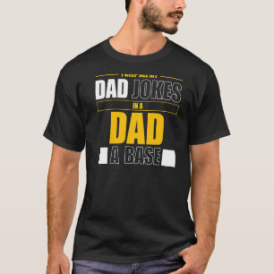 Mens Daddy Dad Jokes Dad A Base Database Fathers T-Shirt