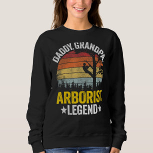 Mens Daddy Grandpa Arborist Legend Tree Climbing D Sweatshirt