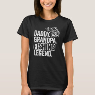 Mens Daddy Grandpa Fishing Legend Bass Fish Fisher T-Shirt