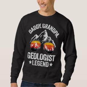 Mens Daddy Grandpa Geologist Legend Geology Retro  Sweatshirt