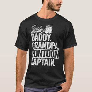 Mens Daddy Grandpa Pontoon Captain Dad Pontoon Boa T-Shirt