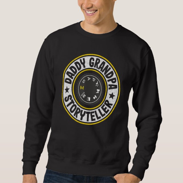 Mens Daddy Grandpa Storyteller Photographer Dad  P Sweatshirt (Front)
