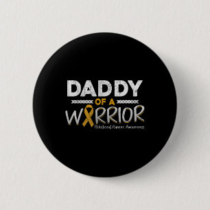 Mens Daddy Of A Warrior Childhood Cancer Awareness 6 Cm Round Badge