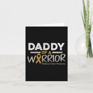 Mens Daddy of A Warrior Childhood Cancer Awareness Card