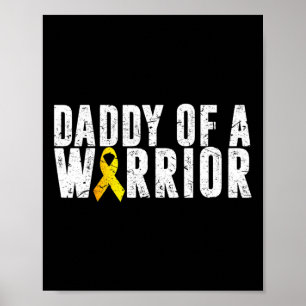 Mens Daddy Of A Warrior Childhood Cancer Dad Ribbo Poster