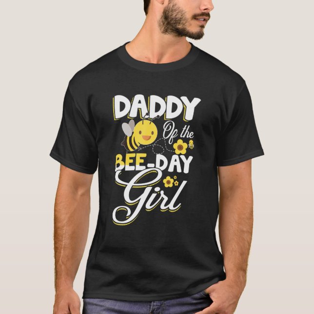 Mens Daddy Of The Bee Day Girl Bee Birthday Party T-Shirt (Front)