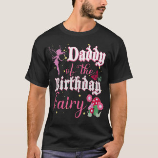 Mens Daddy Of The Birthday Fairy Princess Girl Mus T-Shirt