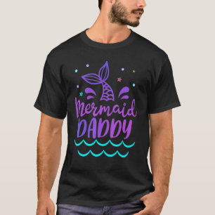 Mens Daddy Of The Birthday Mermaid 1st Birthday Fa T-Shirt