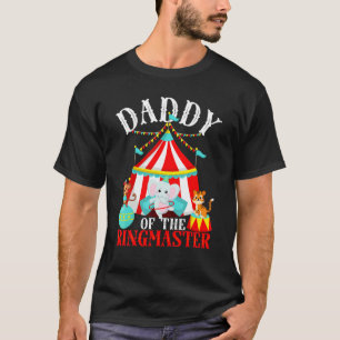 Mens Daddy Of The Ringmaster Kids Carnival Party B T-Shirt