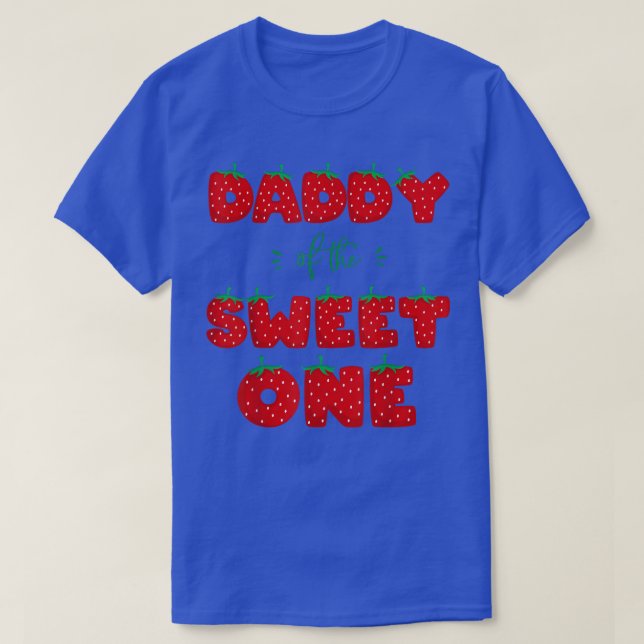 Mens Daddy of The Sweet One Strawberry Birthday Be T-Shirt (Design Front)