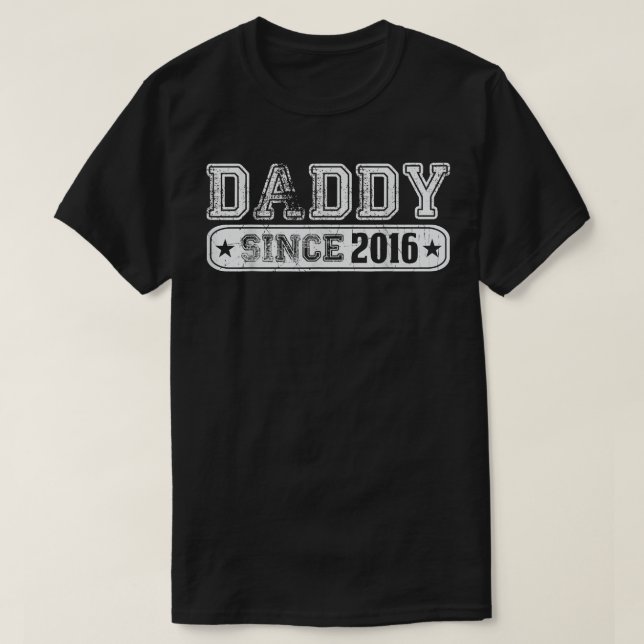 Mens Daddy Since 2016 T  Father's Day New Dad Gift T-Shirt (Design Front)