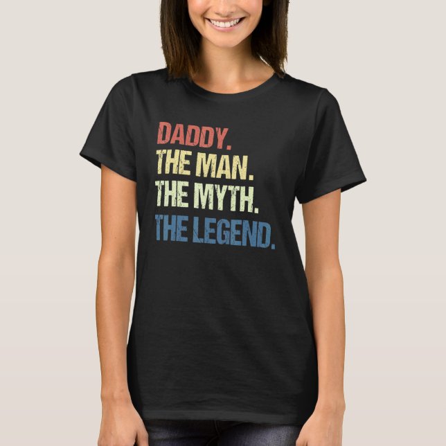 Mens Daddy The Man The Myth The Legend Men For Fat T-Shirt (Front)