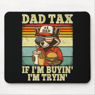 Mens Dad's Share If Buying Tryin Funny Dad 4th Of Mouse Pad