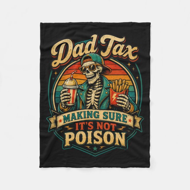Mens Dad's Share Making Sure Not Poison Skeleton Fleece Blanket (Front)