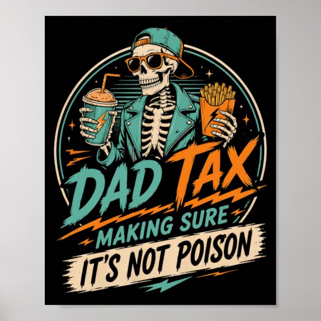 Mens Dad's Share Making Sure Not Poison Skeleton Poster (Front)
