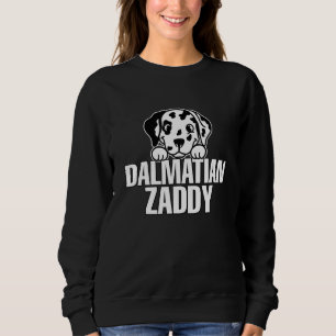 Mens Dalmatian Zaddy Dog Dad design Sweatshirt