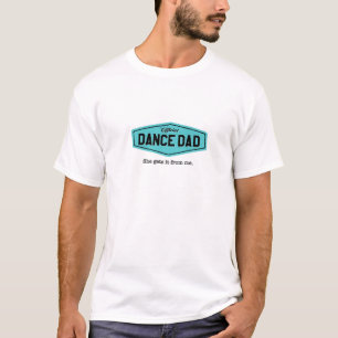 Mens Dance Dad, Funny Dancer Father, Dancing Joke, T-Shirt