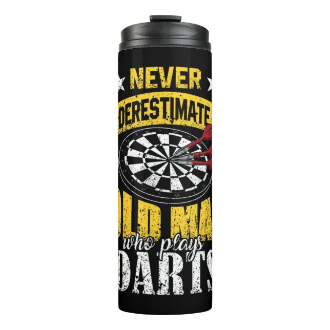 Mens Dart Player Never Underestimate An Old Man Wh Thermal Tumbler (Front)