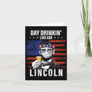 Mens Day Drinking Like Abe Lincoln 4th Of July Card