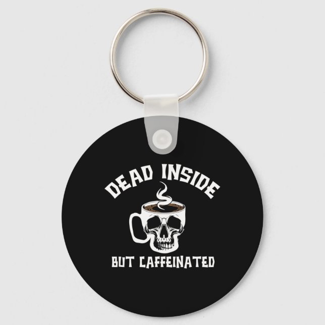 Mens Dead Inside But Caffeinated Skeleton Key Ring (Front)