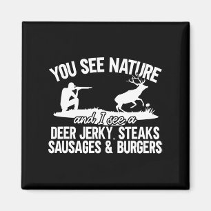 Mens Deer Hunter You See Nature Fun Deer Hunting Magnet