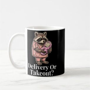 Mens Delivery Or Takeout Funny Nurse Racoon Coffee Mug