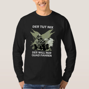 Mens Der Tut Nix Quad Fahren Biker Men Women Offr T-Shirt