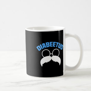 Mens Diabeetus Fun Diabetes Awareness Diabetic Bea Coffee Mug