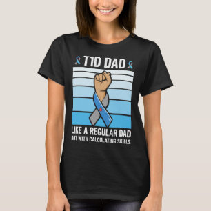 Mens Diabetic Support Quote For A Type 1 Diabetes T-Shirt