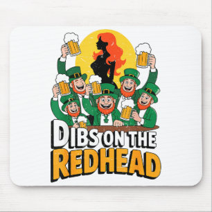 Mens Dibs On The Redhead Irish Drinking St Patrick Mouse Pad