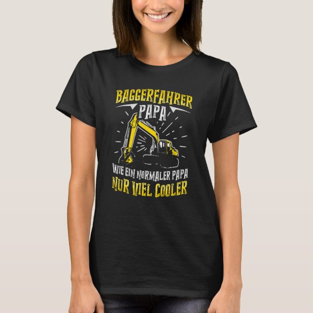 Mens Digger Driver Dad  Construction Machine Digge T-Shirt (Front)
