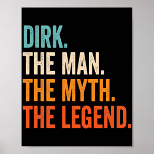 Mens Dirk The Man The Myth The Legend  Poster