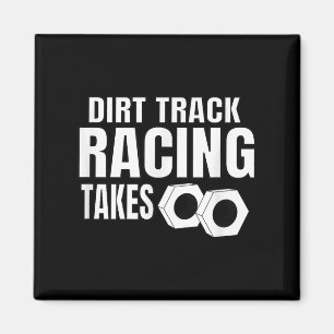 Mens Dirt Track Racing Funny Race Quote Sprint Car Magnet