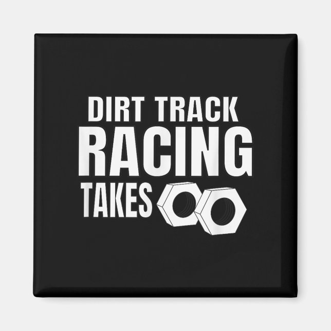 Mens Dirt Track Racing Funny Race Quote Sprint Car Magnet (Front)