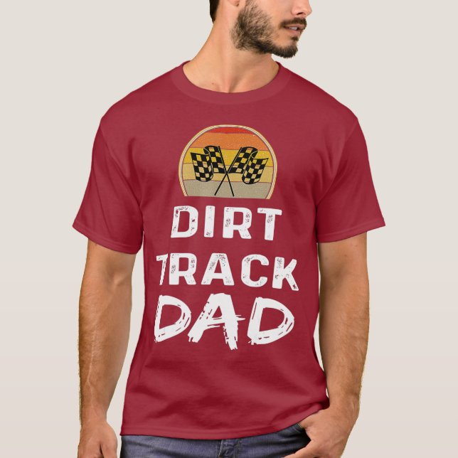 Mens Dirt Track Racing Gifts Race Dad Gift Day T-Shirt (Front)