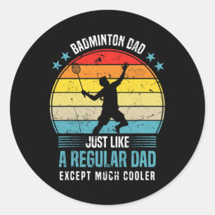 Mens Dminton Dad Funny Dminton Lover Saying  Classic Round Sticker