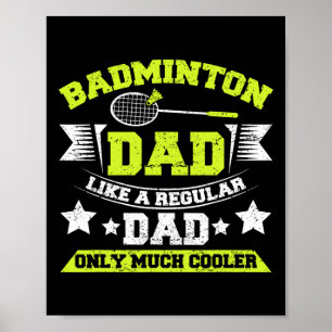 Mens Dminton Dad Like A Regular Dad Only Much Cool Poster