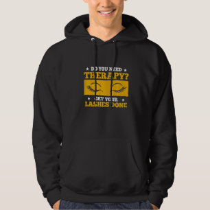 Mens Do You Need Therapy Get Your Lashes Done Eyel Hoodie
