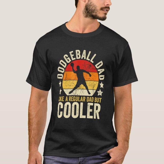 Mens Dodgeball Dad Like A Regular Dad But Cooler F T-Shirt (Front)