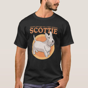 Mens Dog Dad Of A Spoiled Scottie Dog Owner Scotti T-Shirt