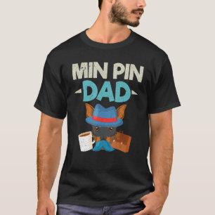Mens Dog Fathers Day Min Pin Dad Moustache Min Pi T-Shirt