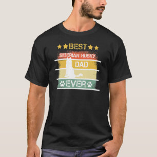 Mens Dog Vintage Best Siberian Husky Dad Ever Pupp T-Shirt