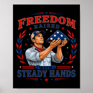 Mens Dom Raised With Steady Hands Patriotic Art Poster