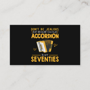 Mens Dont Be Jealous Still Play Accordion In My Se Business Card